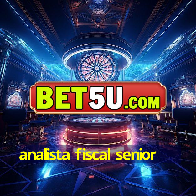 analista fiscal senior